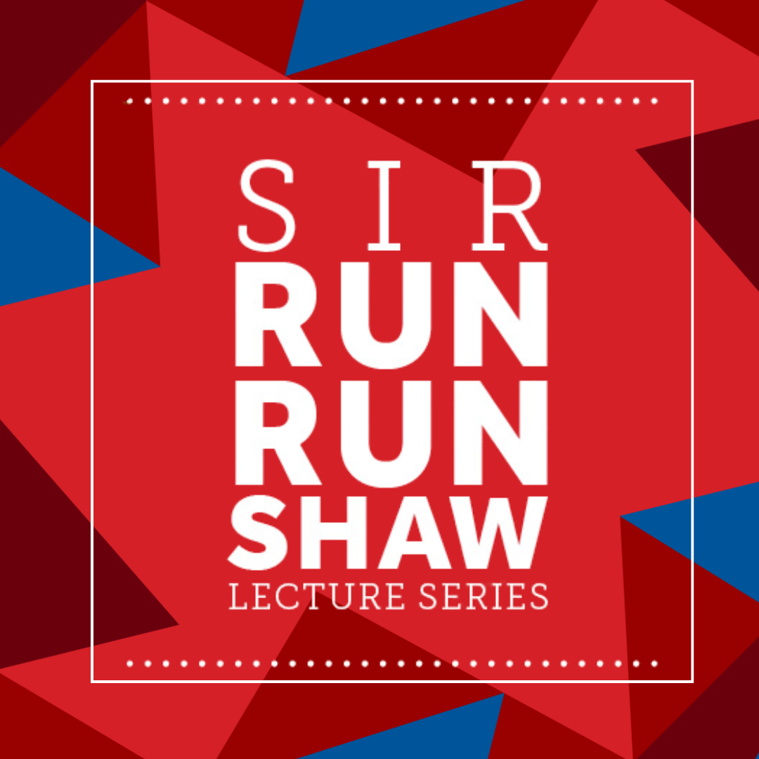 Sir Run Run Shaw Lecture Series graphic