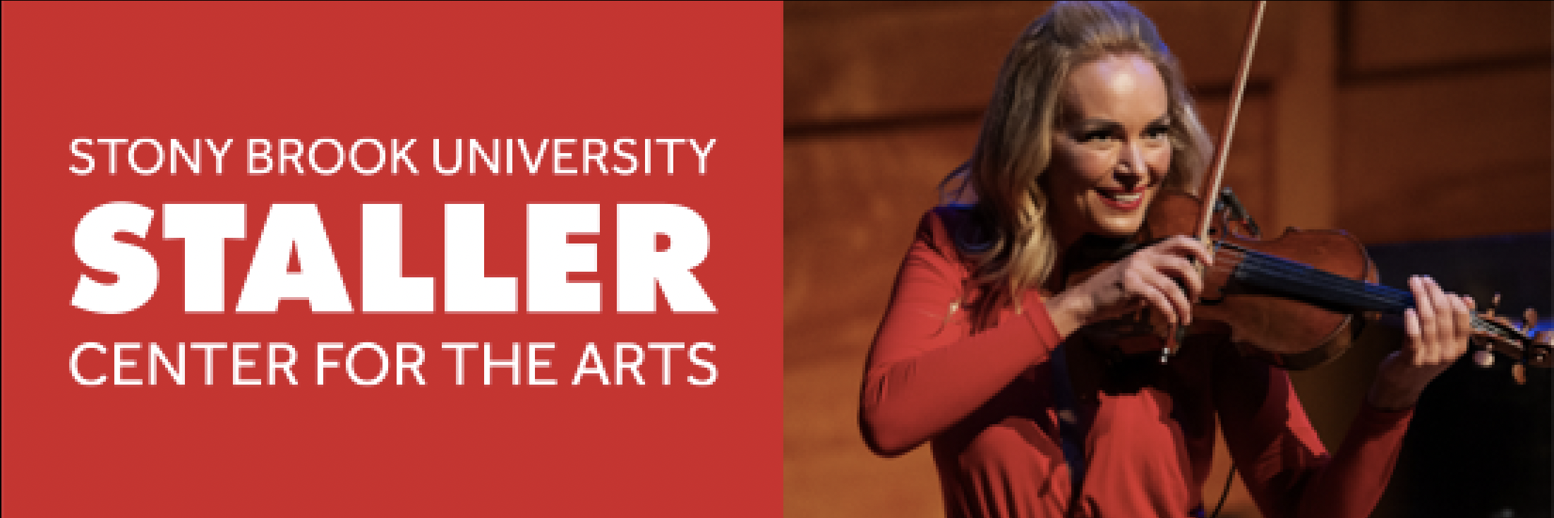 Image is broken into two blocks: left features a red background and white text that reads, "Stony Brook University Staller Center for the Arts"; the right block is a picture of a blonde Caucasian woman playing the violin or similar string instrument