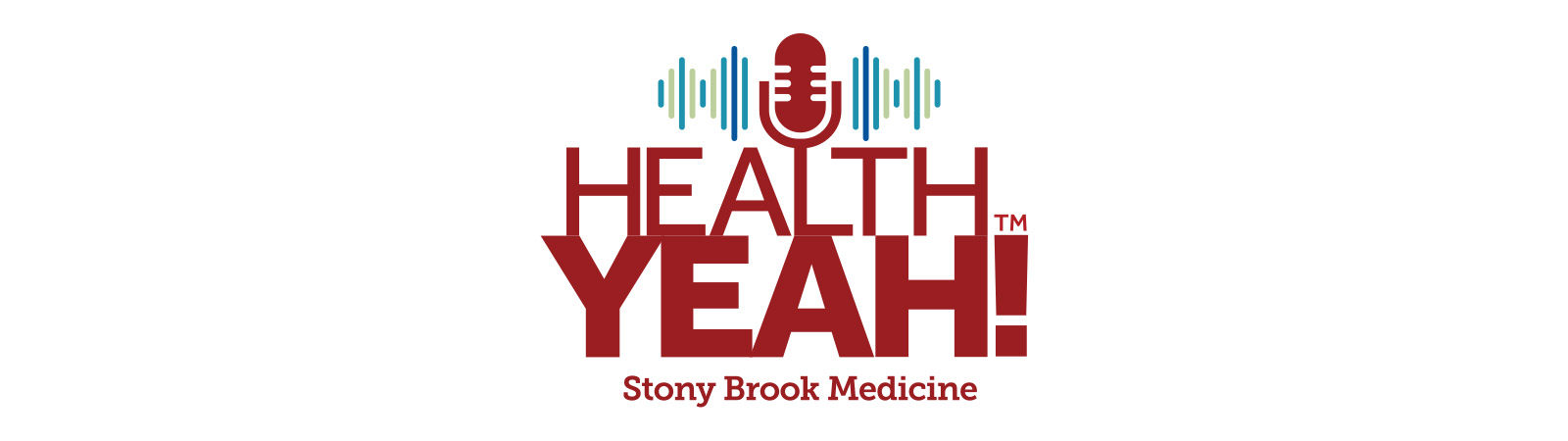White background, red font that says "Health Yeah! Stony Brook Medicine" and there is a graphic of a red podcast microphone with blue and green sound waves on either side.