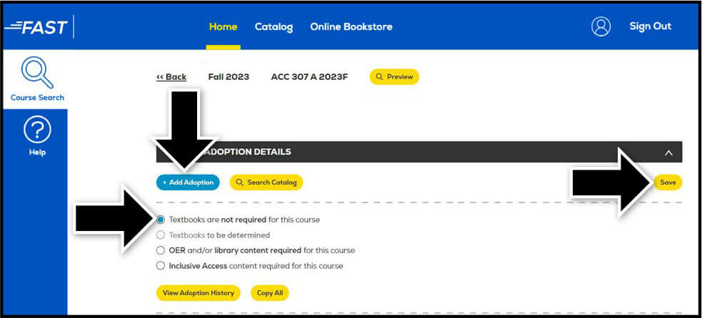 FAST system webpage showing course adoption details for "Fall 2023 ACC 307 A 2023F" with various options and buttons highlighted by black arrows.