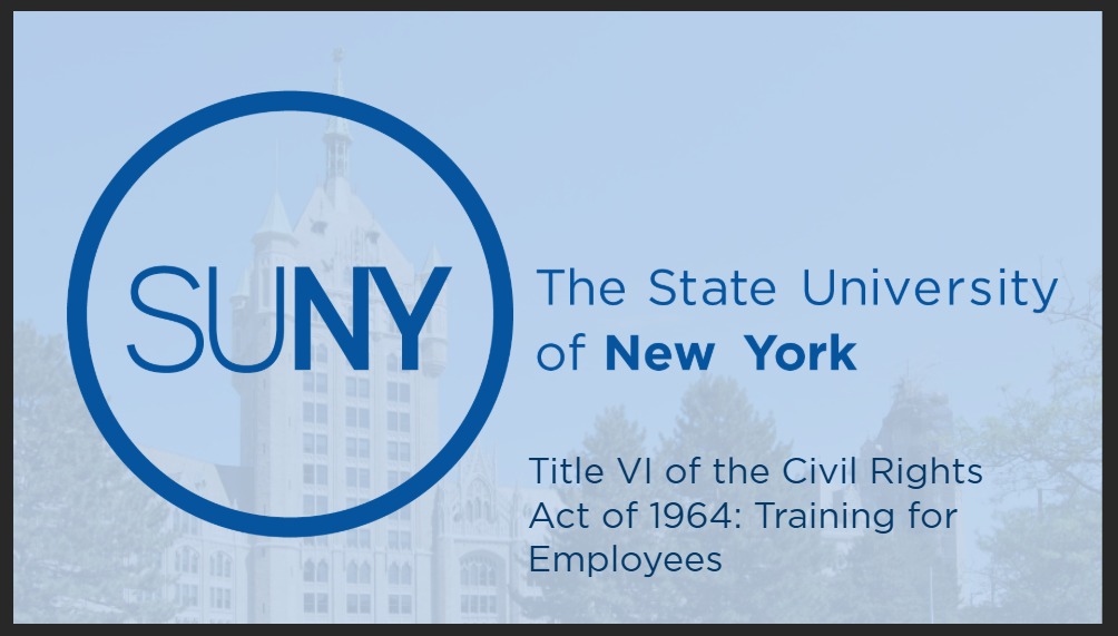SUNY Title VI of the Civil Rights Act Screenshot of title slide