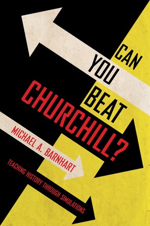 Book cover with bold arrows and the title "Can You Beat Churchill?" by Michael A. Barnhart.