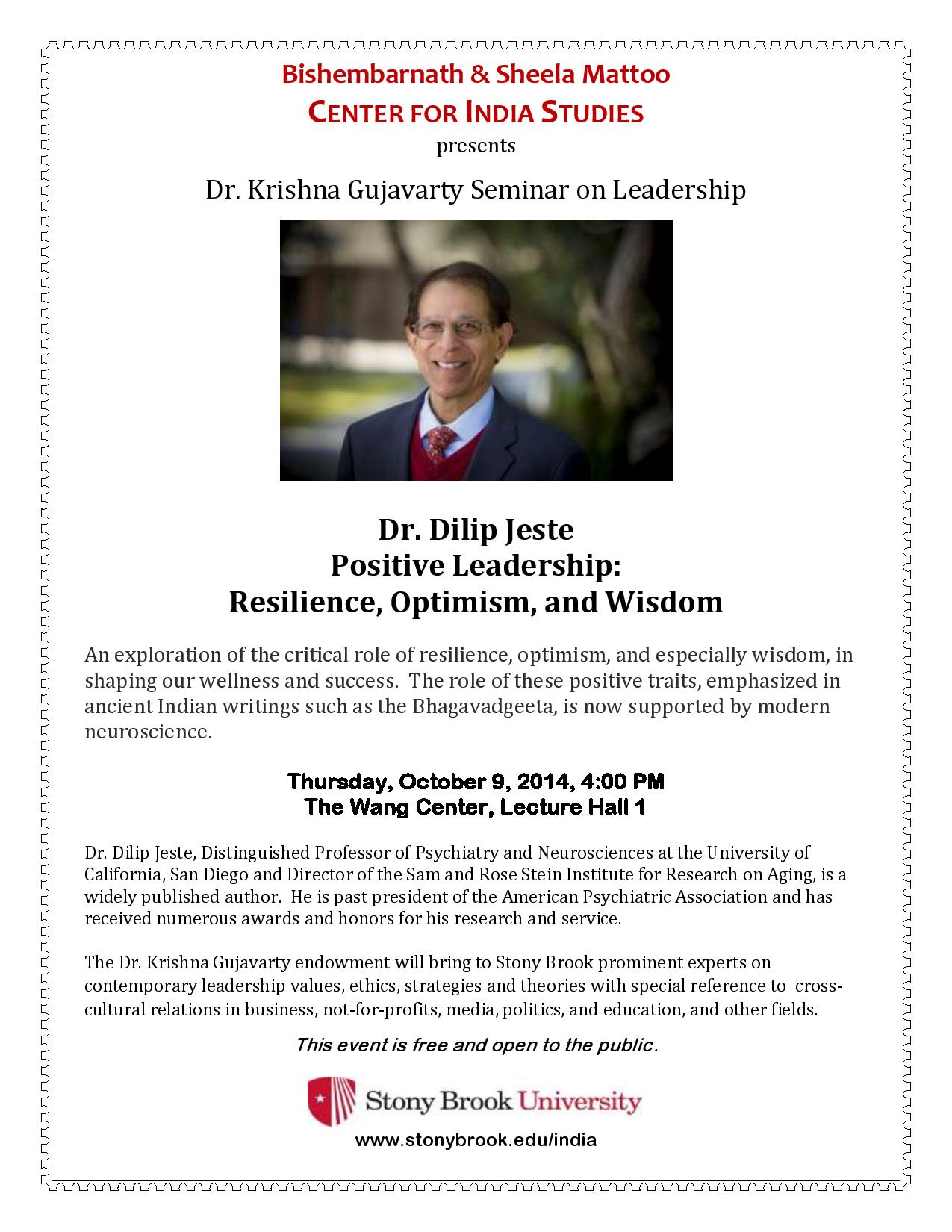 Flyer that says "Dr. Dilip Jeste Positive Leadership: Resilience, Optimism, and Wisdom"