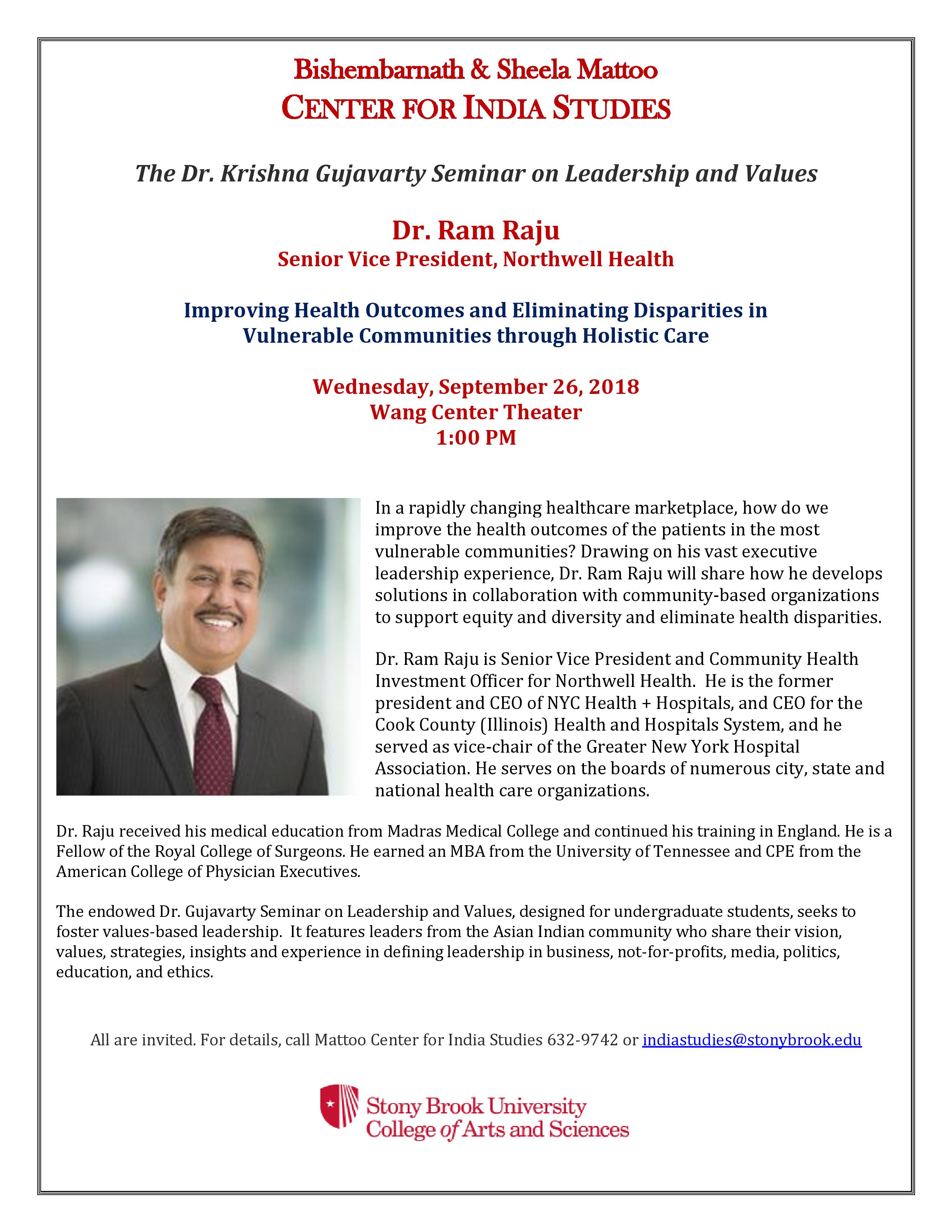 Flyer that says "Dr. Ram Raju Improving Health Outcomes and Eliminating Disparities in Vulnerable Communitis through Holistic Care"