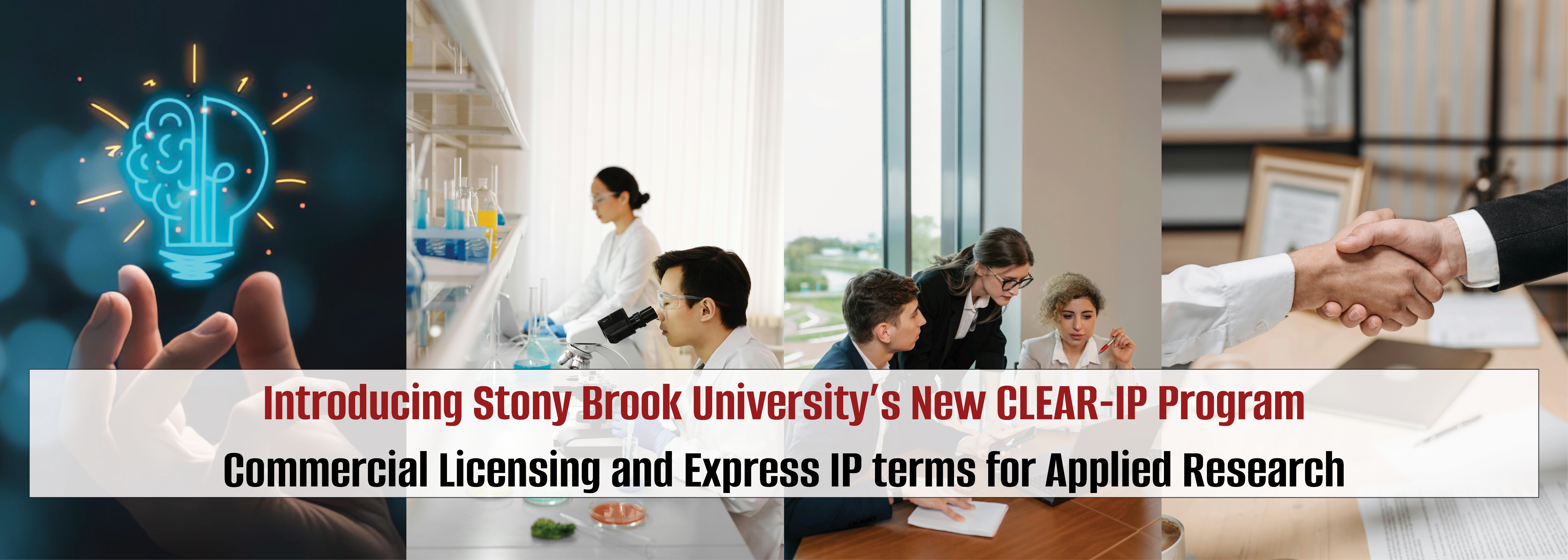 Introducing Stony Brook University's New CLEAR-IP Program. Commercialo Licensing and Express IP Terms for Applied Research Introducing Stony Brook University's New CLEAR-IP Program. Commercialo Licensing and Express IP Terms for Applied Research