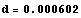 RowBox[{d, =, 0.000602}]