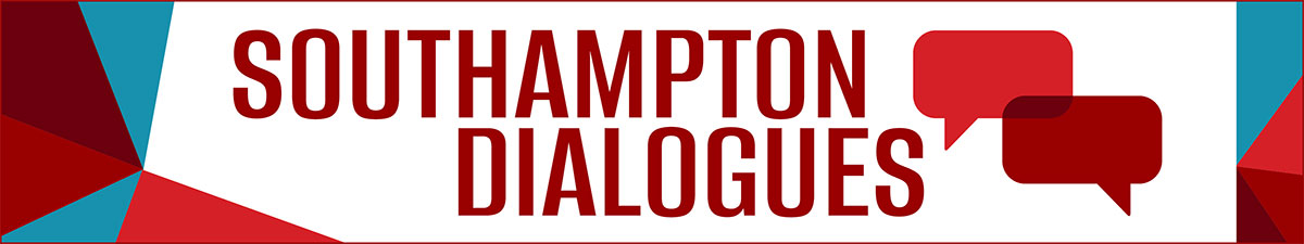 Banner graphic with the words “SOUTHAMPTON DIALOGUES” in large red capital letters on a light gray background. Two overlapping red speech bubble icons appear on the right side. Abstract geometric shapes in red and teal frame the left and right edges of the banner.