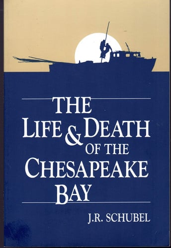 Book cover for Life and Death of the Chesapeake Bay
