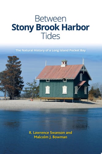 Book cover for Between Stony Brook Harbor Tides The Natural History of a Long Island Pocket Bay