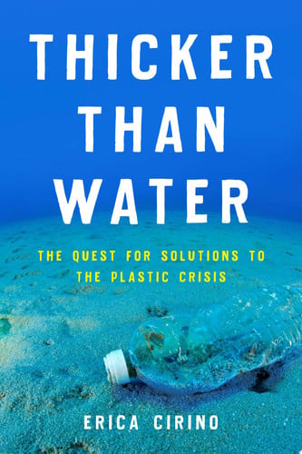Book cover for Thicker Than Water The Quest for Solutions to the Plastic Crisis