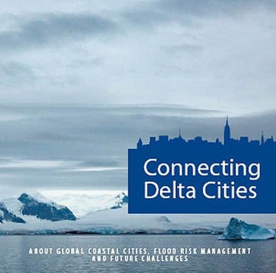 Book cover for Connecting Delta Cities Coastal Cities, Flood Risk Management and Adaptation to Climate Change